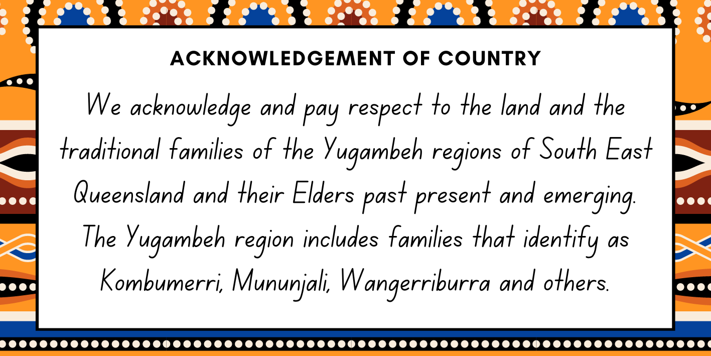 Acknowledgement of Country statement recognising the Yugambeh region and Traditional Owners and affirming respect for Elders and community connections